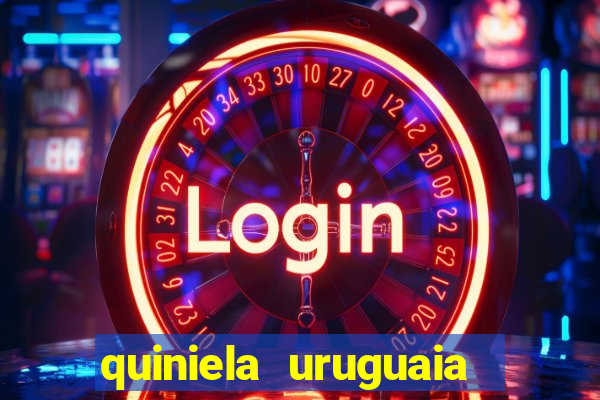 quiniela uruguaia de hoje